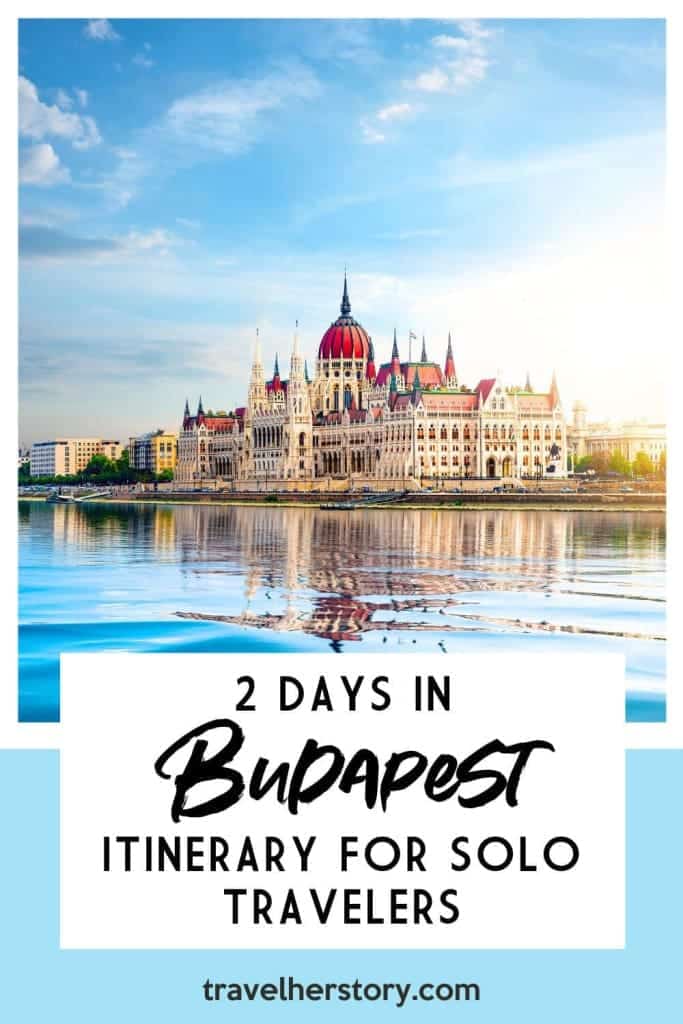 2 Day Itinerary for Budapest: A Walkable Solo Traveler's Plan 15 2 Days in Budapest Itinerary for Solo Travelers