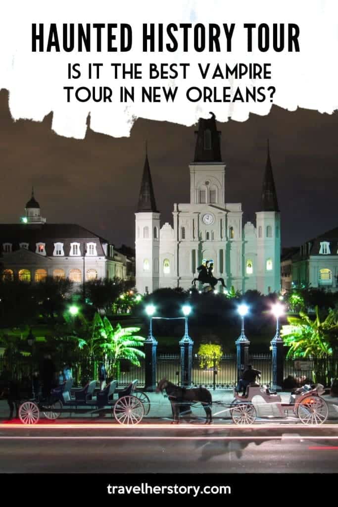 Haunted History Tour Review: What This Vampire Tour in New Orleans Was Really Like 8 haunted history tour new orleans is it the best ghost tour 2