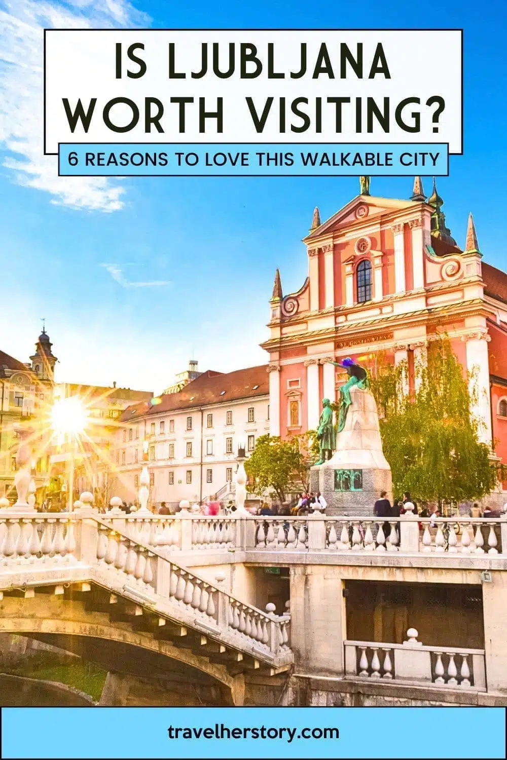 Is Ljubljana Worth Visiting? Yes, Here Are 10 Reasons to Love This Hidden Gem 15 Is Ljubljana Worth Visiting? 6 Reasons to Love This Walkable City