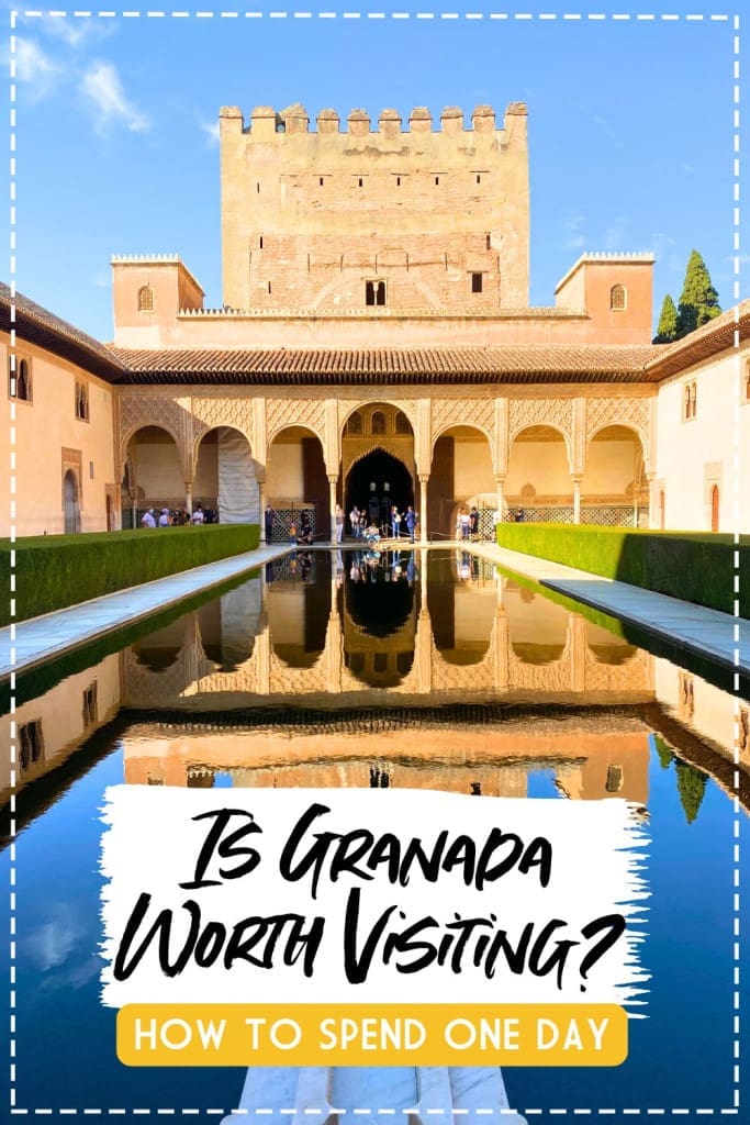 Is Granada, Spain, Worth Visiting? Yes, Here's How I Took a Day Trip 39 Is Granada Worth Visiting? How to Spend One Day Pinterest Pin